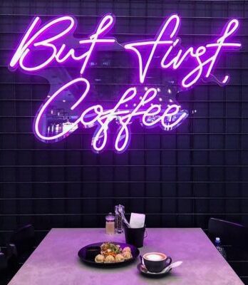 But First, Coffee Neon Sign