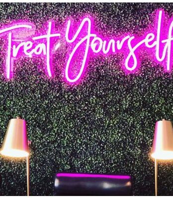 Treat Yourself LED Neon Sign